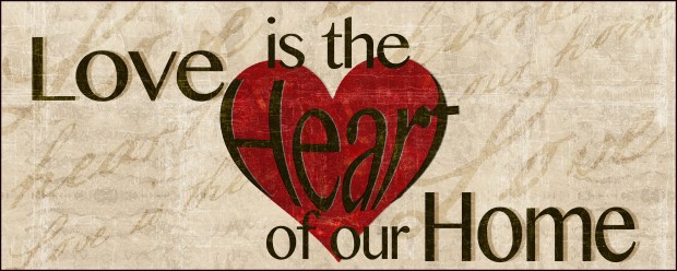 love is the heart of our home